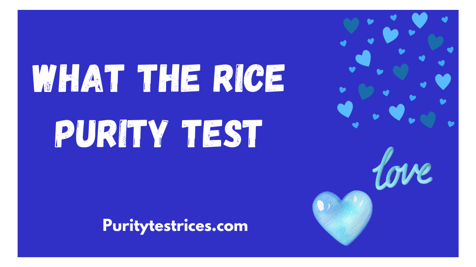 what the rice purity test
